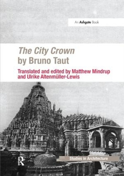 The City Crown by Bruno Taut by Matthew Mindrup 9781138572324