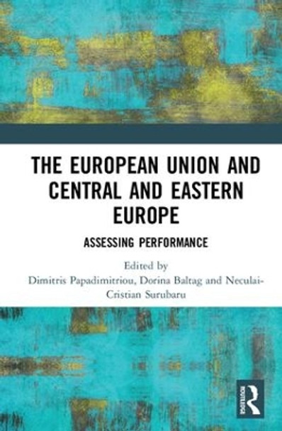 The European Union and Central and Eastern Europe: Assessing Performance by Dimitris Papadimitriou 9781138579255