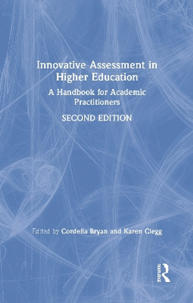 Innovative Assessment in Higher Education: A Handbook for Academic Practitioners by Cordelia Bryan 9781138581180
