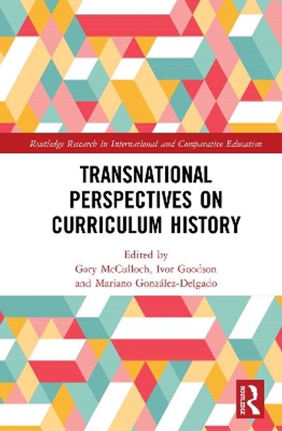 Transnational Perspectives on Curriculum History by Gary McCulloch 9781138604780