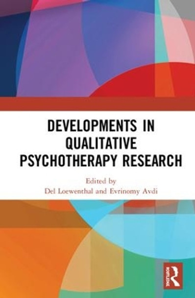 Developments in Qualitative Psychotherapy Research by Del Loewenthal 9781138614031