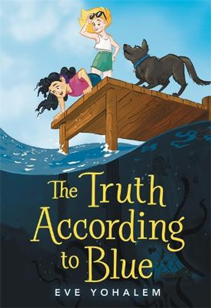 The Truth According to Blue by Eve Yohalem