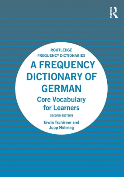 A Frequency Dictionary of German: Core Vocabulary for Learners by Erwin Tschirner 9781138659780