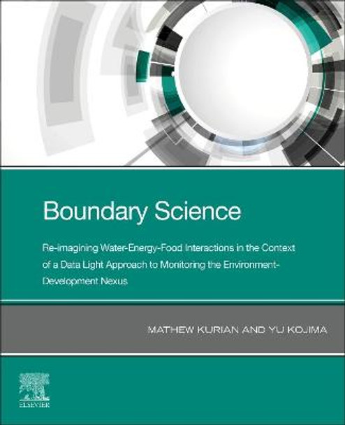 Boundary Science: Re-imagining Water-Energy-Food Interactions in the Context of the Environment-Development Nexus by Mathew Kurian