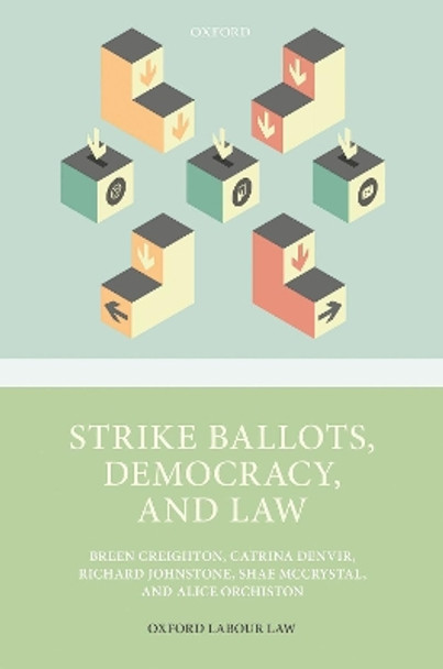 Strike Ballots, Democracy, and Law by Breen Creighton 9780198869894