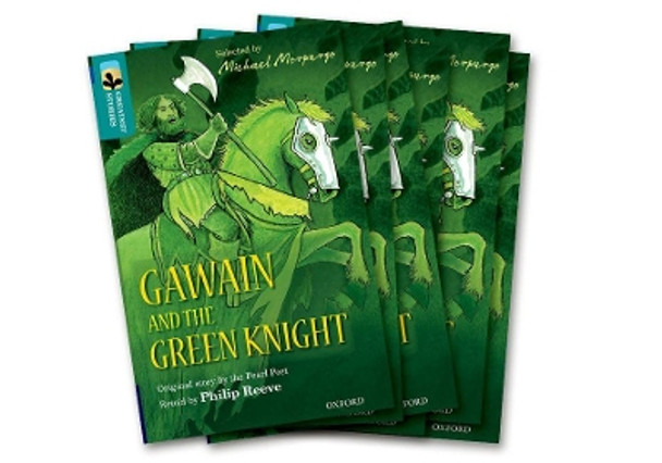 Oxford Reading Tree TreeTops Greatest Stories: Oxford Level 16: Gawain and the Green Knight Pack 6 by Philip Reeve 9780198418733