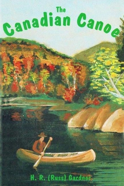 Canadian Canoe by Russ Gardner 9780888392435