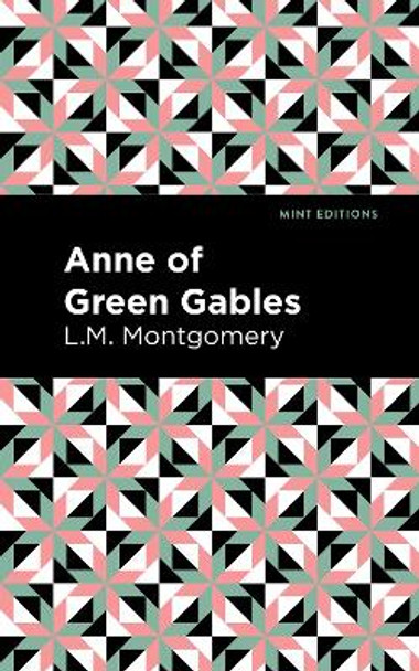 Anne of Green Gables by L. M. Montgomery 9781513263472