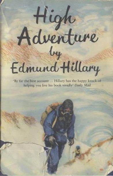 High Adventure by Sir Edmund Hillary 9780747566960