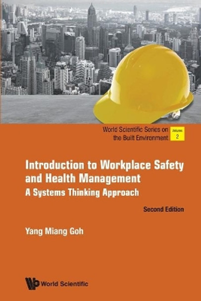 Introduction To Workplace Safety And Health Management: A Systems Thinking Approach by Yang Miang Goh 9789811226250