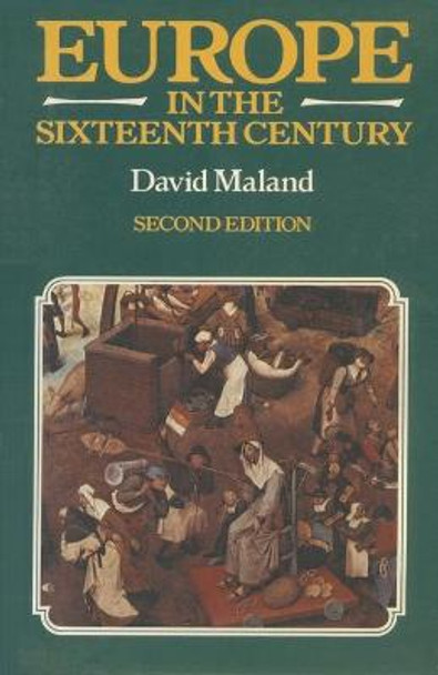 Europe in the Sixteenth Century by David Maland