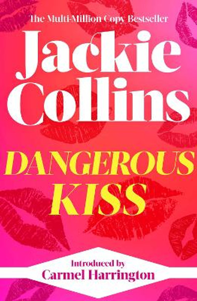 Dangerous Kiss: introduced by Carmel Harrington by Jackie Collins 9781398525559