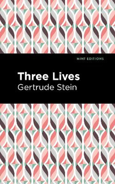 Three Lives by Gertrude Stein 9781513133805