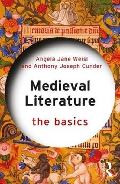 Medieval Literature: The Basics by Angela Jane Weisl 9781138669055