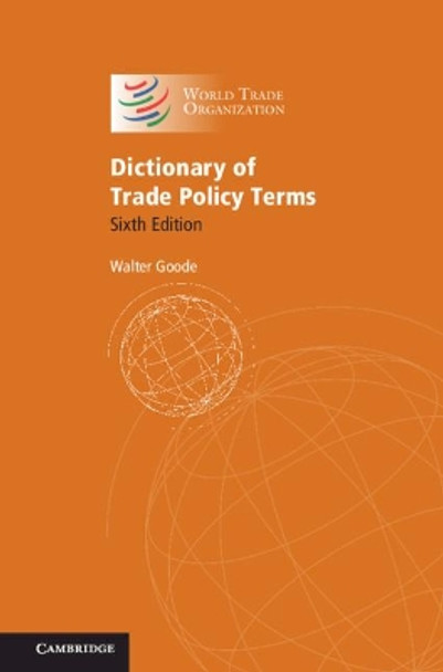 Dictionary of Trade Policy Terms by Walter Goode 9781108823197