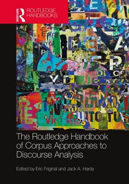 The Routledge Handbook of Corpus Approaches to Discourse Analysis by Eric Friginal 9780367640989