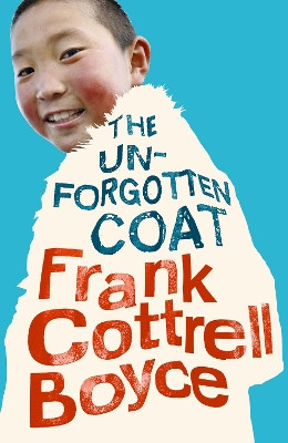 The Unforgotten Coat by Frank Cottrell Boyce 9781382033718
