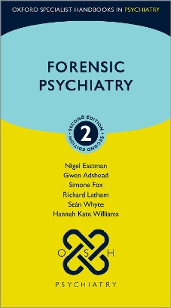 Forensic Psychiatry by Prof Nigel Eastman 9780198825586