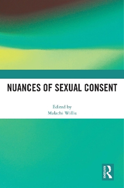 Nuances of Sexual Consent by Malachi Willis 9781032231877