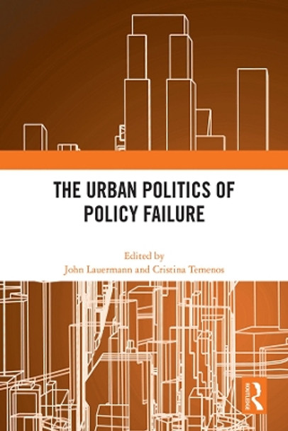 The Urban Politics of Policy Failure by John Lauermann 9781032268590