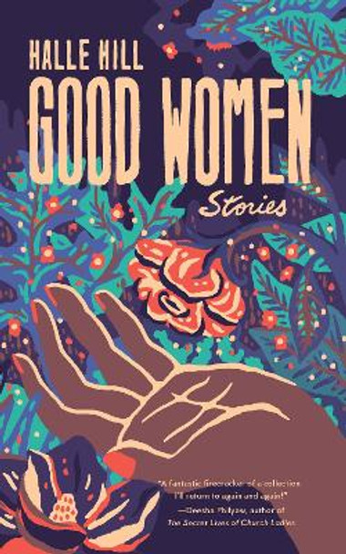 Good Women by Halle Hill 9798885740173
