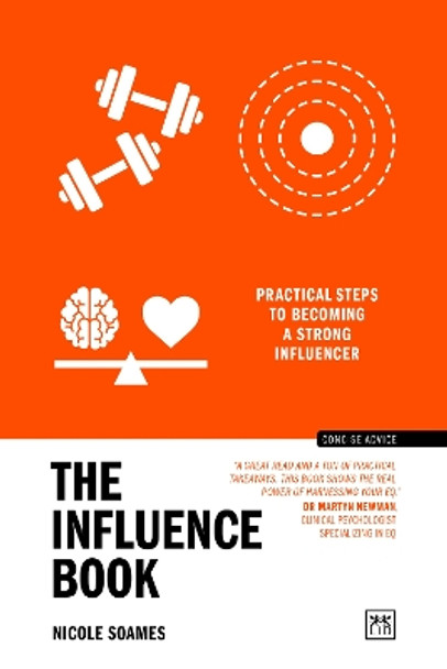 The Influence Book: Practical steps to becoming a strong influencer by Nicole Soames 9781911687986