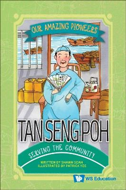 Tan Seng Poh: Serving The Community by Shawn Li Song Seah 9789811269028