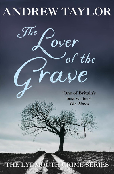 The Lover of the Grave: The Lydmouth Crime Series Book 3 by Andrew Taylor