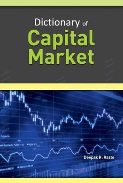 Dictionary of Capital Market by Deepak R Raste 9788177083859