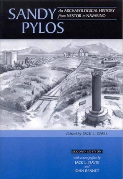 Sandy Pylos: An Archaeological History from Nestor to Navarino by Jack L. Davis 9780876619612