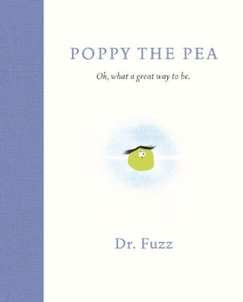 Poppy The Pea: Oh, what a great way to be by Farzad Sharifi-Yazdi 9781739390907