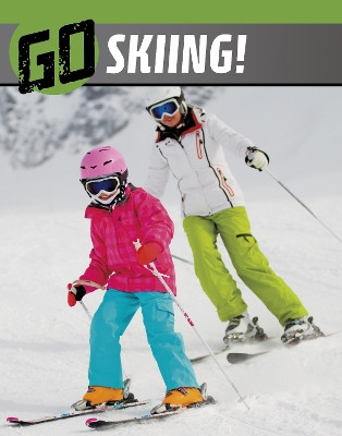 Go Skiing! by Heather Bode 9781398244764