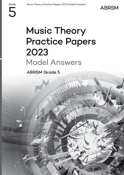 Music Theory Practice Papers Model Answers 2023, ABRSM Grade 5 by ABRSM 9781786016041