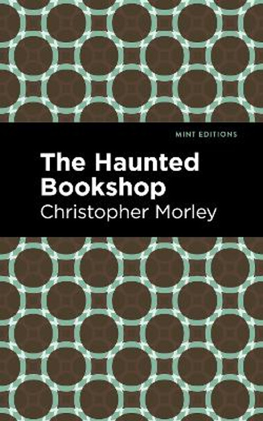 The Haunted Bookshop by Christopher Morley 9781513132969