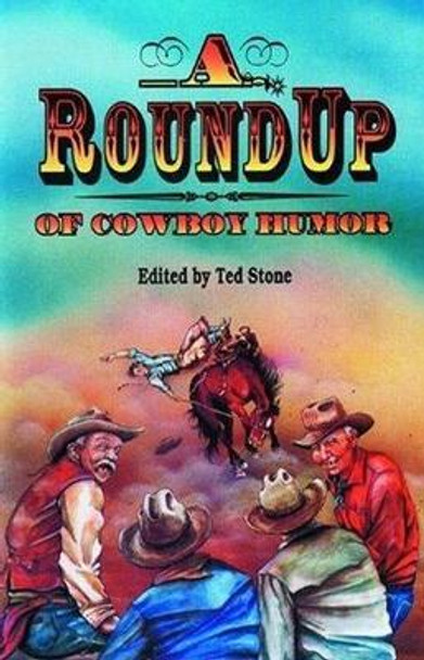 Roundup of Cowboy Humor, A by Various Authors 9780889951419