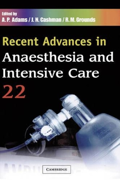 Recent Advances in Anaesthesia and Intensive Care: Volume 22 by A. P. Adams 9781841101170