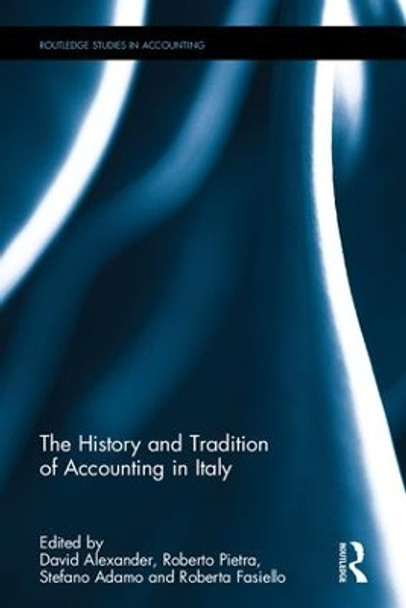 The History and Tradition of Accounting in Italy by David Alexander 9781138671508