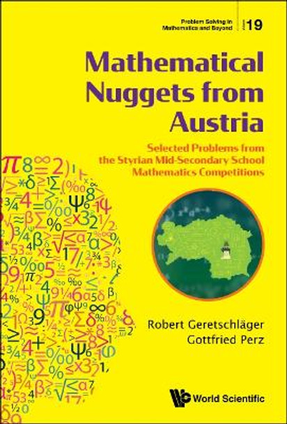 Mathematical Nuggets From Austria: Selected Problems From The Styrian Mid-secondary School Mathematics Competitions by Robert Geretschlager 9789811219894