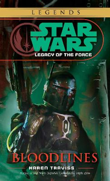 Star Wars: Legacy of the Force - Bloodlines by Karen Traviss