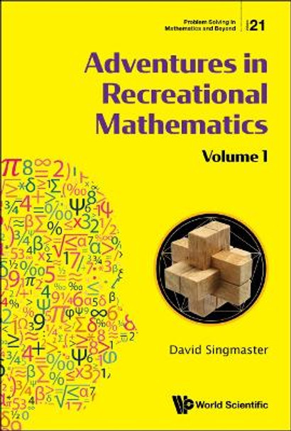 Adventures In Recreational Mathematics - Volume I by David Singmaster 9789811226007