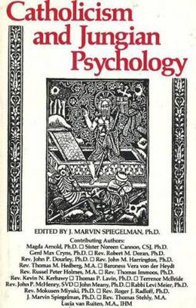 Catholicism & Jungian Psychology by J.Marvin Spiegelman 9781561840366