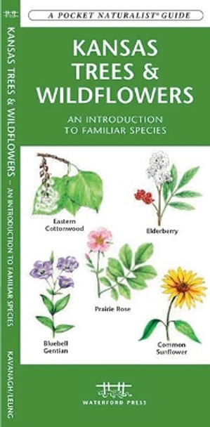 Kansas Trees & Wildflowers: A Folding Pocket Guide to Familiar Species by James Kavanagh 9781583554098