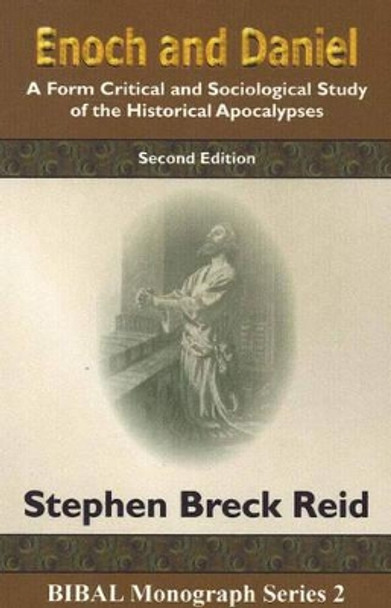 Enich & Daniel, 2nd Edition: A Form Critical & Sociological Study of the Historical Apocalypses by Stephen Breck Reid 9781930566224