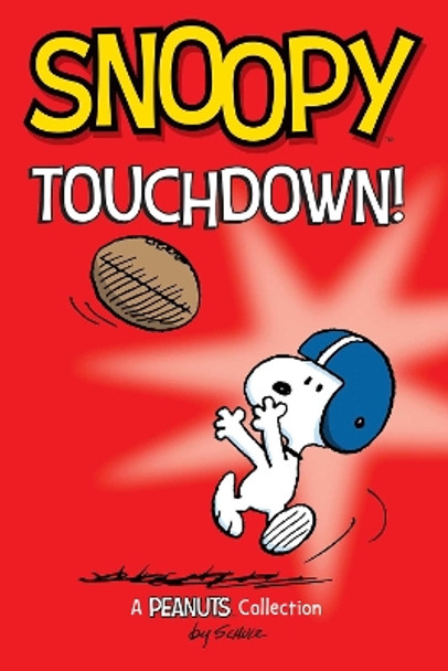 Snoopy: Touchdown! by Charles M. Schulz 9781524885793