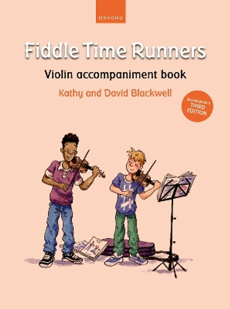 Fiddle Time Runners Violin accompaniment book (for Third Edition): Accompanies Third Edition by Kathy Blackwell 9780193566163