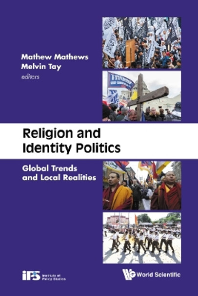 Religion & Identity Politics: Global Trends and Local Realities by Mathews Mathew 9789811235498