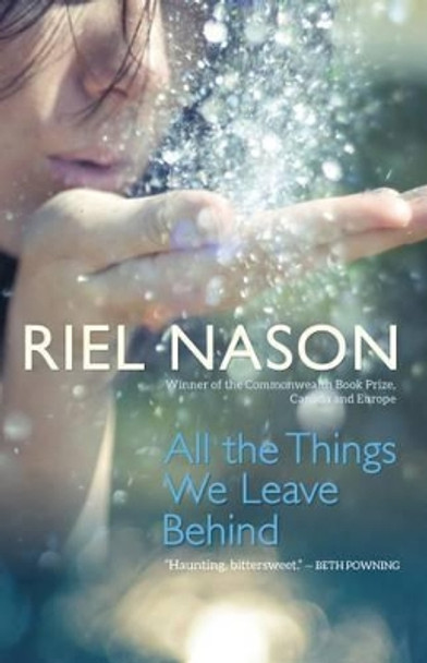 All the Things We Leave Behind by Riel Nason 9780864920416