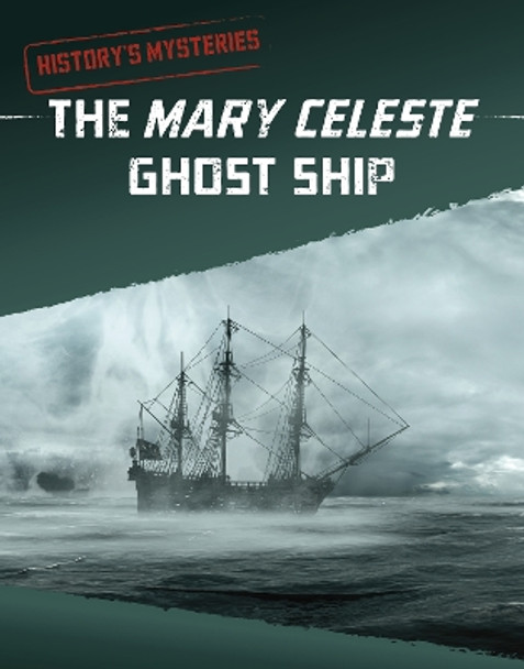 The Mary Celeste Ghost Ship by Anita Nahta Amin 9781398240209