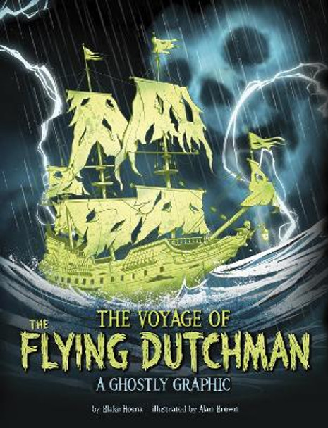 The Voyage of the Flying Dutchman: A Ghostly Graphic by Alan Brown 9781398254992