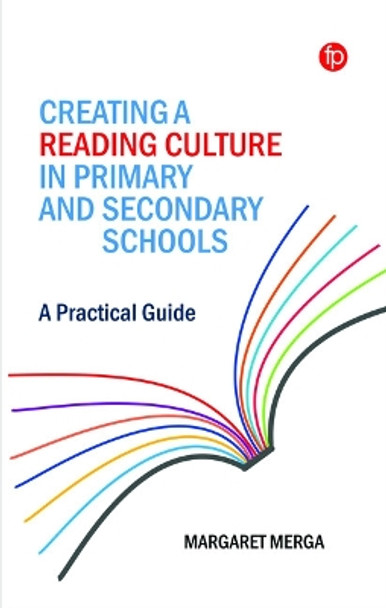 Creating a Reading Culture in Primary and Secondary Schools: A Practical Guide by Margaret K. Merga 9781783306398